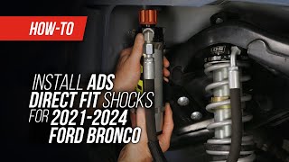How To Install ADS Direct Fit Shocks For 2021-2024 Ford Bronco