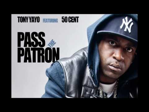 Pass The Patron by Tony Yayo ft 50 Cent - New Single - May 2010 | 50 Cent Music