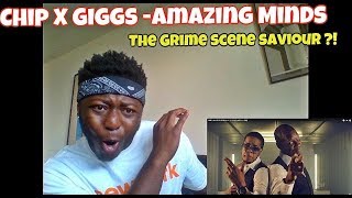 The UK Grime Scene Saviour ?! CHIP - AMAZING MINDS FEAT GIGGS (OFFICIAL VIDEO) - REACTION