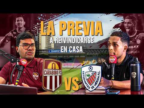 🧠PREVIA | CARABOBO FC vs ESTUDIANTES DE MÉRIDA | ¿QUÉ CAMBIOS DEBE HABER? | LIGA FUTVE 🏆