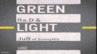 Ra.D (라디) & Jubi (주비) of Sunny Hill - Green Light (그린라이트)