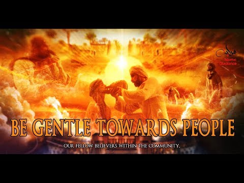 Be Gentle Towards People