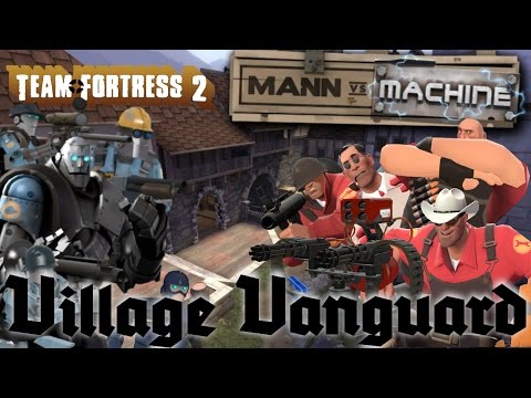Team Fortress 2 - Mann Vs. Machine - Village Vanguard