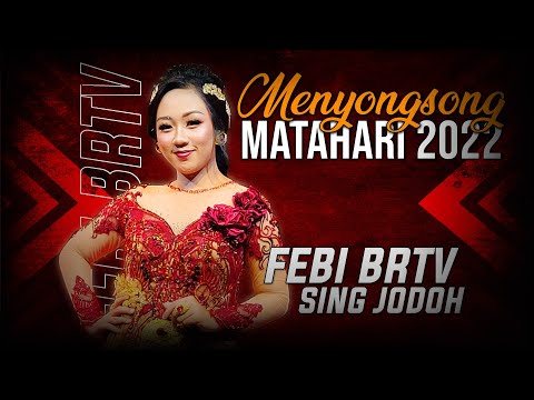 FEBI BRTV – SING JODOH (Dian) | MENYONGSONG MATAHARI 2022