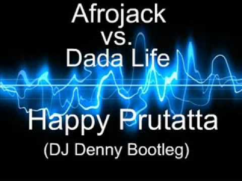 Afrojack vs. Dada Life - Happy Prutatta (DJ Denny MashUp)