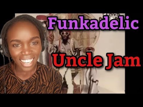 African Girl First Time Hearing Funkadelic - Uncle Jam (REACTION)