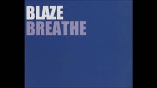 Blaze - Breathe (Original)