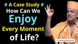 How Can We Enjoy Every Moment..| Gyanvatsal Swami @Life20official | Gyanvatsal Swami Motivational Speech