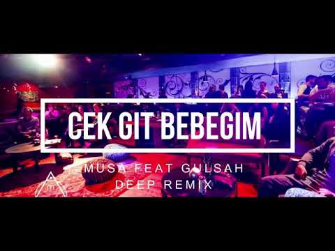 MUSA FEAT GULSAH DEEP REMIX