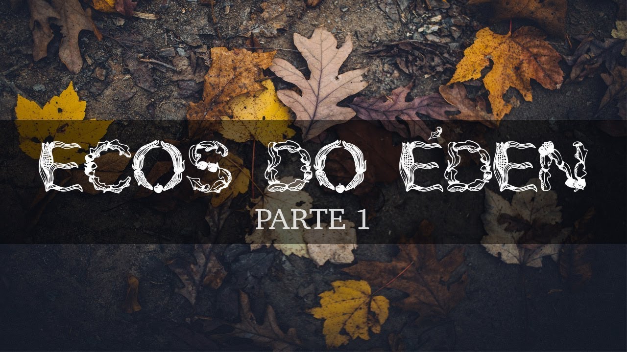 Ecos do Éden: em torno do Cordeiro - Pr. Manolo Damasio