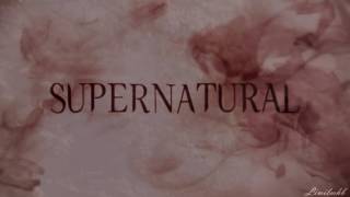 Supernatural ∞ Gotta Be Tonight