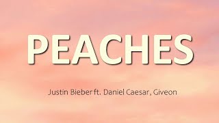 Justin Bieber - Peaches ft. Daniel Caesar, Giveon
