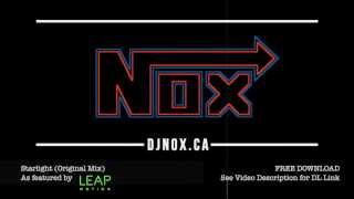 Starlight (Original Mix) by DJ Nox | FEATURED BY LEAP MOTION | Nox's In Touch Series