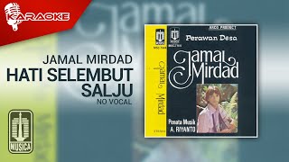 Download lagu Jamal Mirdad - Hati Selembut Salju ( Karaoke Video) | No Vocal mp3