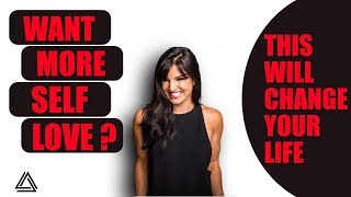 WANT MORE SELF-LOVE? A simple practice that changed my life - (must watch inspiration video)