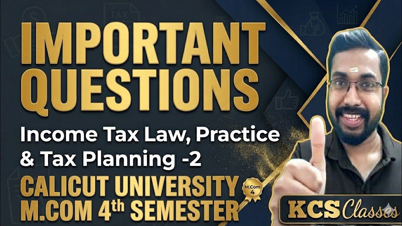 Income Tax Law, Practice & Tax Planning-2|Important Questions 🔥|Calicut University M.com 4th Sem