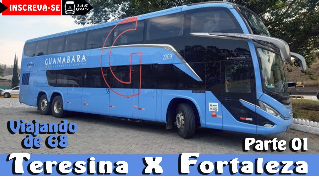 Viajando no G8 da Guanabara / Teresina-PI x Fortaleza-CE / PARTE 01