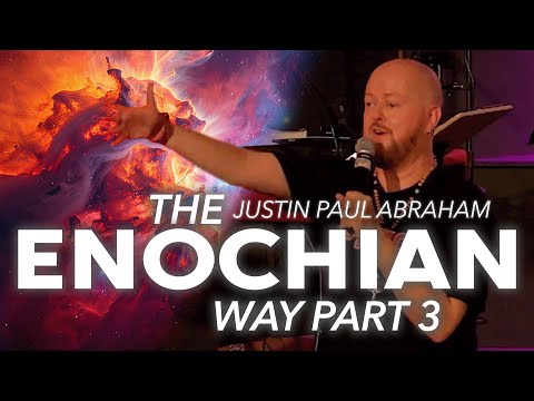 Session 3: Enochian Way | The Future | Justin Paul Abraham