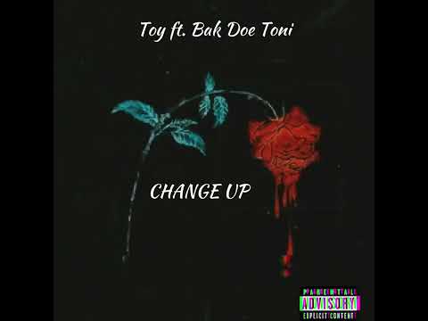 Toy feat. Bak Doe Toni “Change Up”