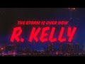 R Kelly The Storm Is Over Now Lyrics