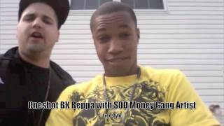 ONESHOT BK REPPA FREESTYLE WITH SOD MONEY GANG ARTIST M2thaK ( SOULJA BOY&#39;S ARTIST)