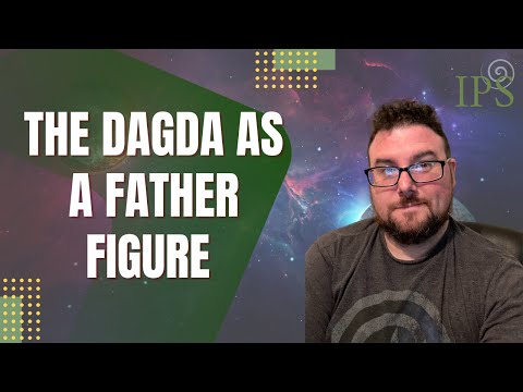 The Dagda as a Father Figure  - Jon O'Sullivan - Irish Pagan School