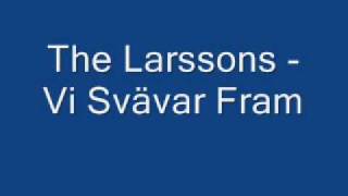 The Larssons - Vi Svävar Fram