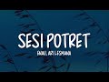 Eńau Feat. Ari Lesmana - Sesi Potret (Lirik Lagu)