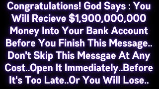 🤑🤑 CONGRATULATIONS! GOD SAYS : YOU WILL RECEIVE $1,900,000,000 MONEY INTO YOUR BANK ACCOUNT BEFORE..
