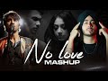 No Love Mashup DJ BKS Sunix Thakor Ft Shubh Ap Dhillon AR Rahman More Hindi Punjabi Mashup