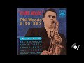 Phil Woods - Blues in Pig Alley