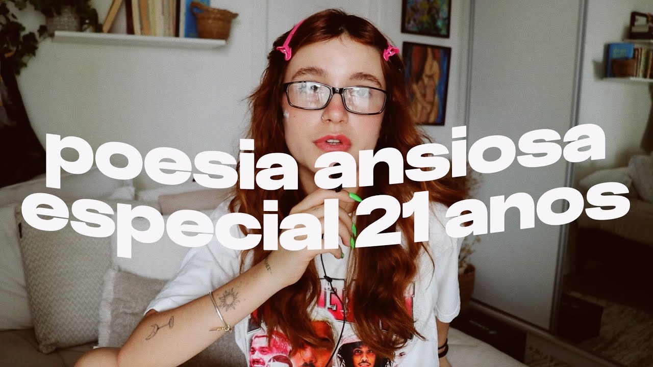 tudo que eu aprendi nos meus 21 anos #PoesiaAnsiosa