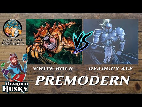 🐺 Deadguy Ale Vs White Rock | Partida Premodern | Liga PNG Jornada 5 | Magic