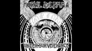 Moral Dilemma - Under Surveillance          (FULL ALBUM)