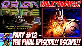 [AMSTRAD CPC] "Orion Prime" Walkthrough Part 12 ("The Final Episode!! Escape!!")