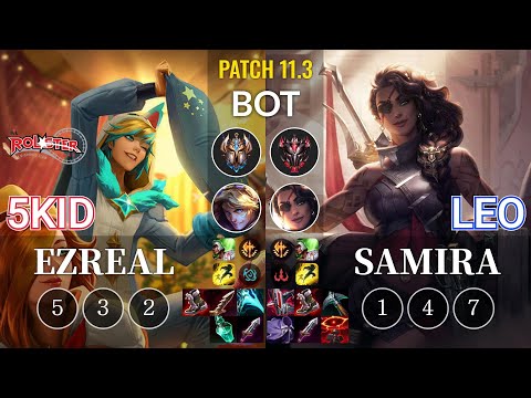 KT 5kid Ezreal vs Leo Samira Bot - KR Patch 11.3