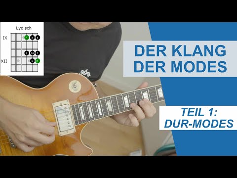 Der Sound der Modes (Kirchentonarten) Teil 1: Ionisch, Lydisch, Mixolydisch und Phrygisch Dominant