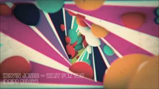 Kelvin Jones - Wait For You (DR!PP Remix)