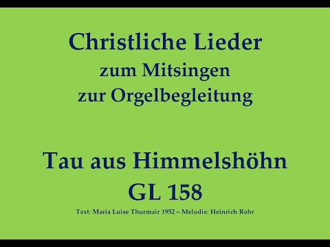 Tau aus Himmelshöhn GL 158 – Adventlicher Liedruf zum Mitsingen mit Orgelbegleitung
