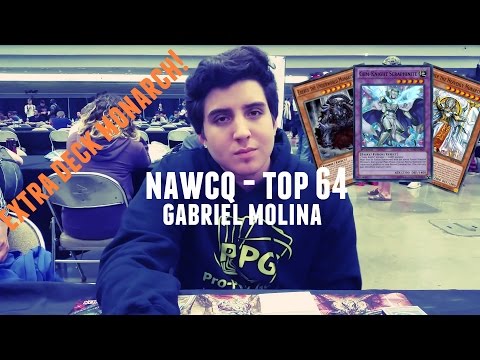 NAWCQ Top 64 - Grabiel Molina - Extra Deck Monarch