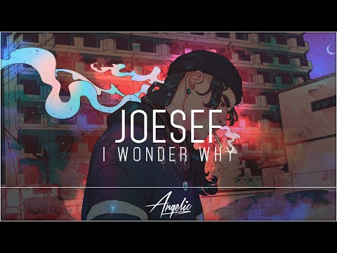 Joesef - I Wonder Why (feat. Loyle Carner)
