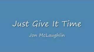 Jon McLaughlin - Just Give It Time