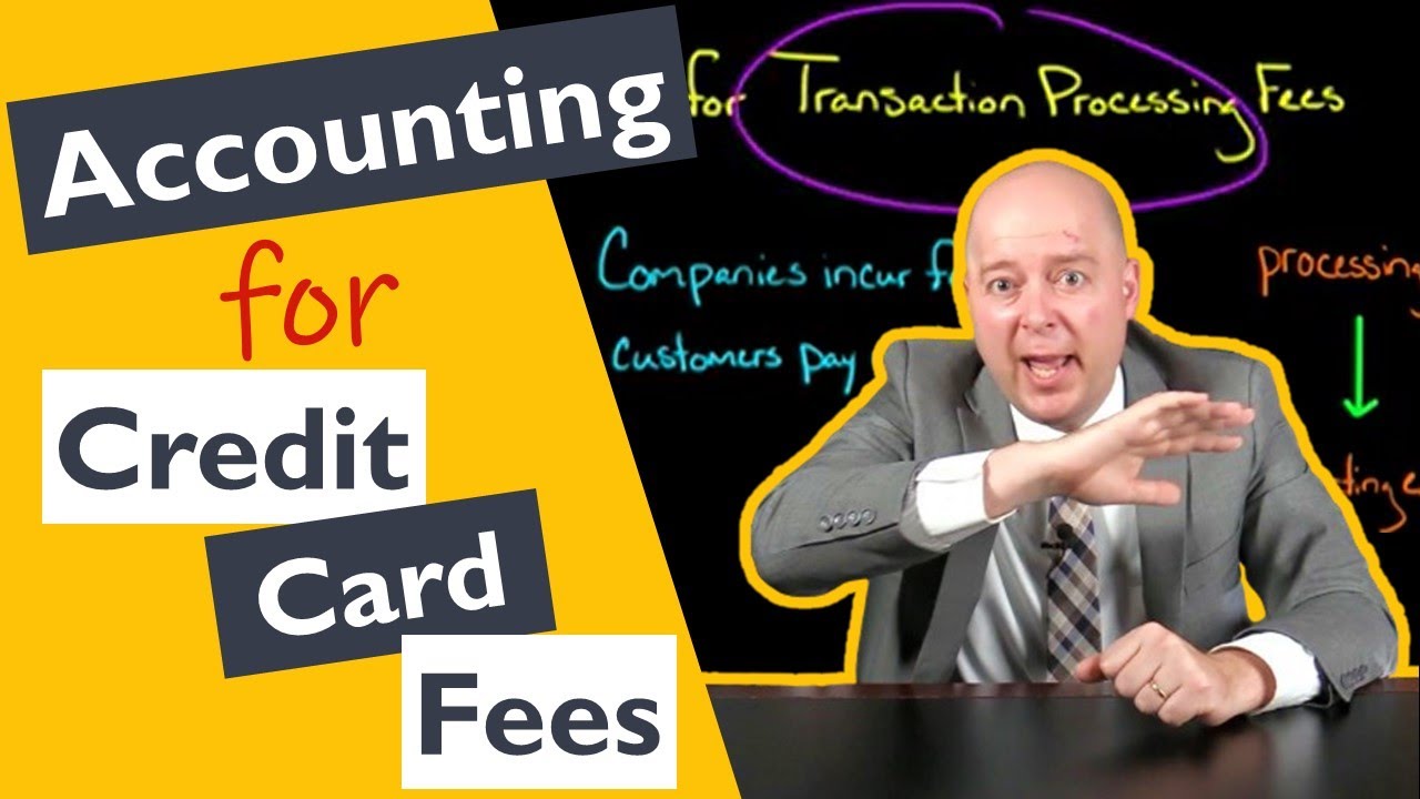 Accounting for Transaction Processing Fees