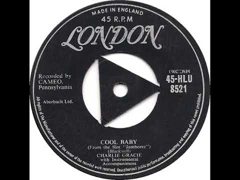 UK New Entry 1958 (4) Charlie Gracie - Cool Baby