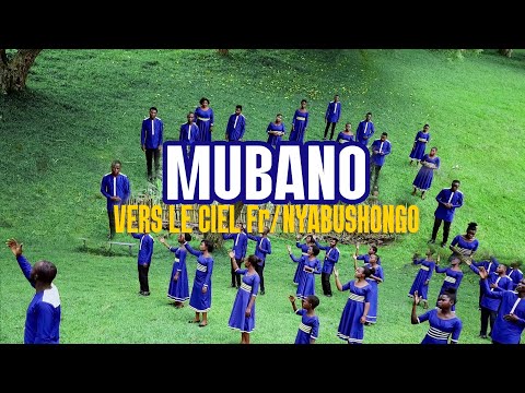 MUBANO BY VERS LE CIEL CHOIR FROM NYABUSHONGO Franco SDA