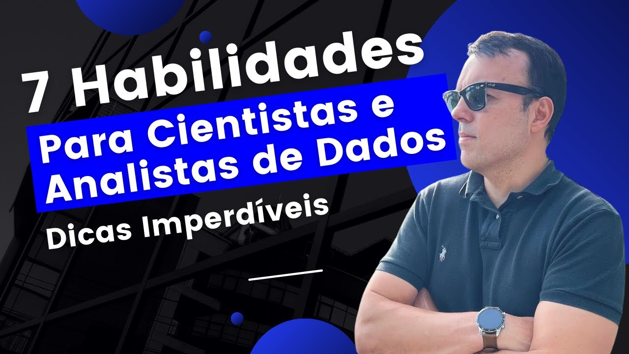7 HABILIDADES e Ferramentas que você PRECISA para Trabalhar com Análise e Ciências de Dados