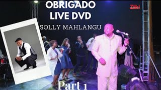 Obrigado by Solly Mahlangu : LIVE DVD Part 1 (Offi