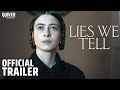 Lies We Tell | Official Trailer