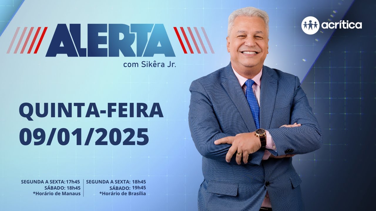 ALERTA | AO VIVO | 09/01/2025