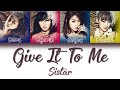 SISTAR 씨스타 Give It To Me Han Rom Eng Color Coded Lyrics